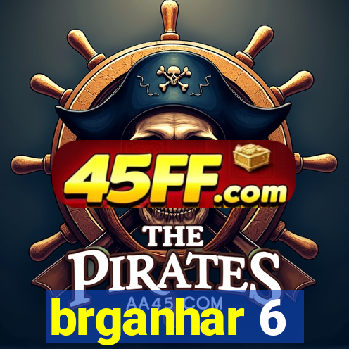 brganhar 6
